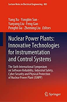 Nuclear Power Plants: Innovative Technologies for Instrumentation and Control Systems, 2022