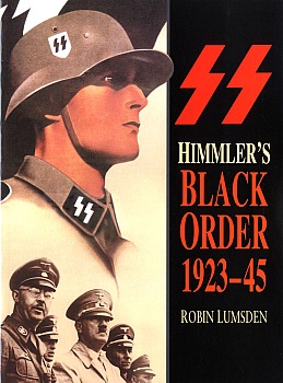 Himmler's Black Order: A History of the SS 1923-45