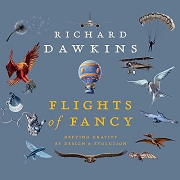 Flights of Fancy: Defying Gravity by Design and Evolution [Audiobook]