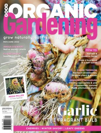 Good Organic Gardening   May/June 2022