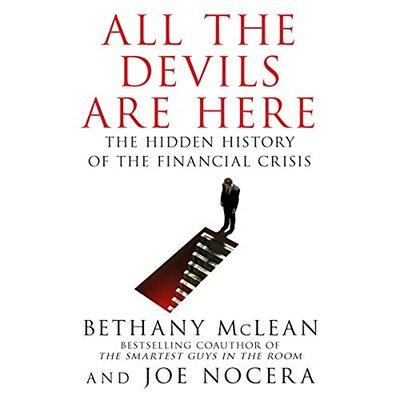 All the Devils Are Here: The Hidden History of the Financial Crisis (Audiobook)