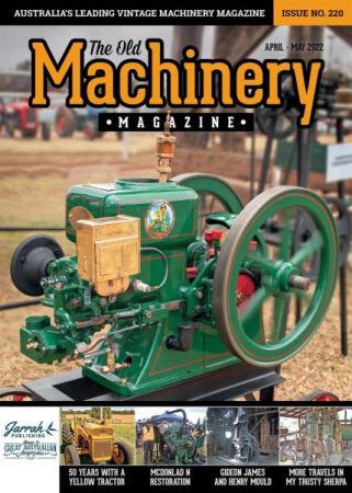 The Old Machinery Magazine   Issue 220   April May 2022