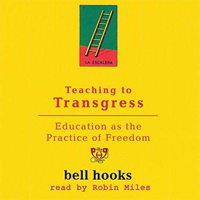 Teaching to Transgress: Education as the Practice of Freedom (Audiobook)