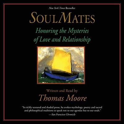 Soul Mates: Honoring the Mysteries of Love and Relationship [Audiobook]