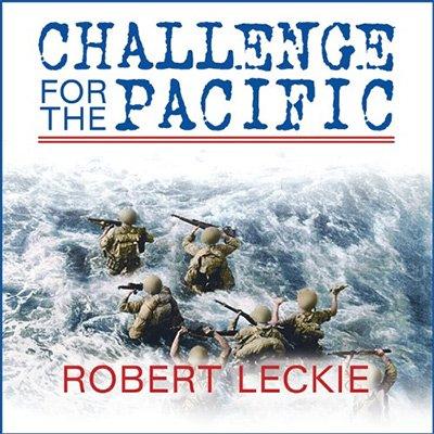 Challenge for the Pacific: Guadalcanal   The Turning Point of the War (Audiobook)