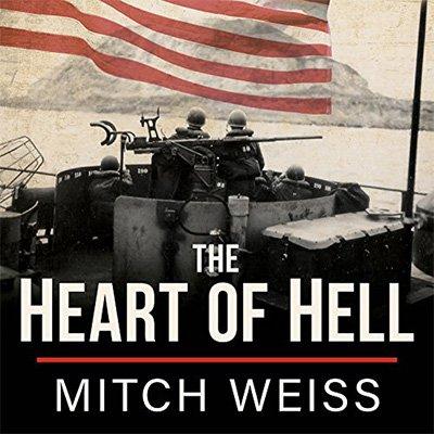 The Heart of Hell: The Untold Story of Courage and Sacrifice in the Shadow of Iwo Jima (Audiobook)