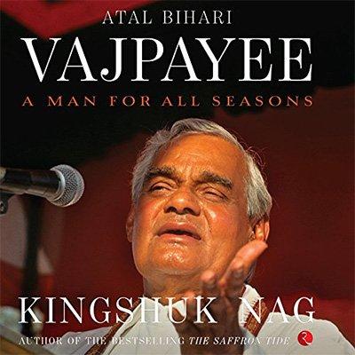 Atal Bihari Vajpayee: A Man for All Seasons (Audiobook)