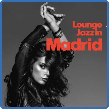 VA - Lounge Jazz In Madrid (2022) MP3