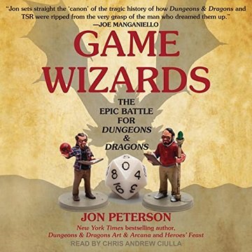 Game Wizards: The Epic Battle for Dungeons & Dragons [Audiobook]