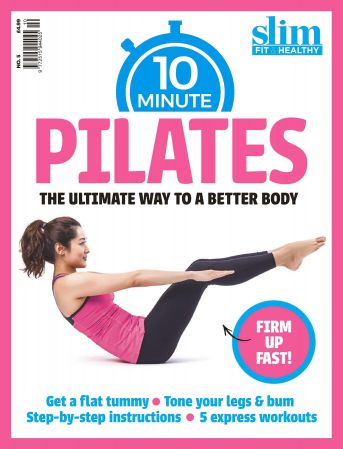 Slim Fit & Healthy   10 Minutes Pilates: The Ultimate Way To A Better Body