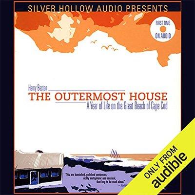 The Outermost House: A Year of Life on the Great Beach of Cape Cod (Audiobook)