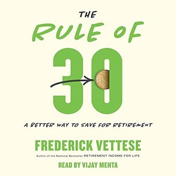 The Rule of 30: A Better Way to Save for Retirement [Audiobook]