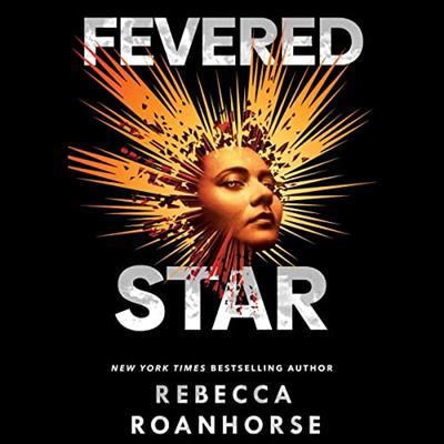 Fevered Star: Between Earth and Sky, Book 2 [Audiobook]