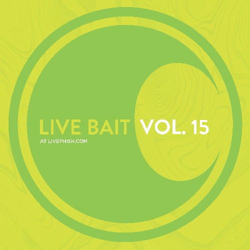 Phish - Live Bait Vol  15