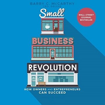 Small Business Revolution: How Owners and Entrepreneurs Can Succeed [Audiobook]