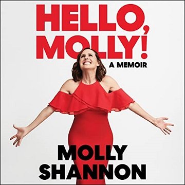 Hello, Molly!: A Memoir [Audiobook]