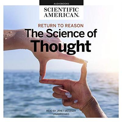 Return to Reason: The Science of Thought [Audiobook]