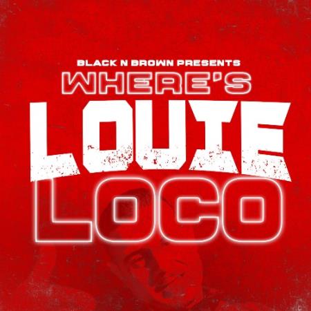 Louie Loco - Where''s Louie Loco (2022)