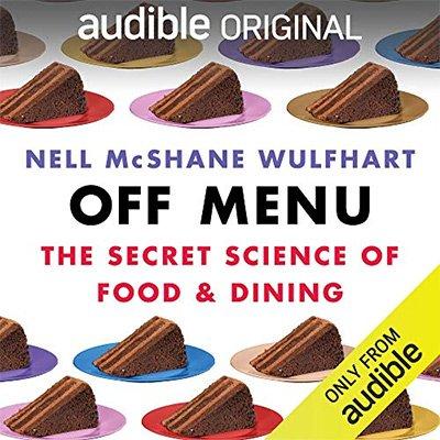Off Menu: The Secret Science of Food and Dining (Audiobook)