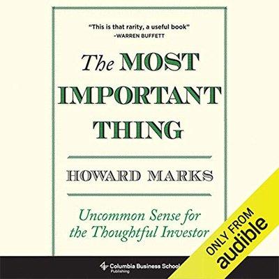 The Most Important Thing: Uncommon Sense for The Thoughtful Investor (Audiobook)