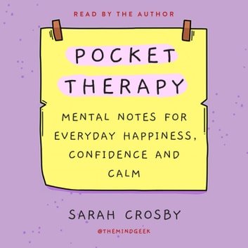 Pocket Therapy: Mental Notes for Everyday Happiness, Confidence, and Calm [Audiobook]