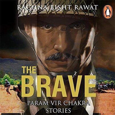 The Brave: Param Vir Chakra Stories (Audiobook)