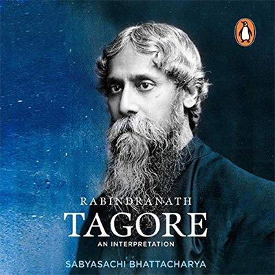 Rabindranath Tagore: An Interpretation (Audiobook)