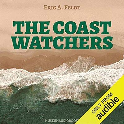 The Coastwatchers: Operation Ferdinand and the Fight for the South Pacific (Audiobook)
