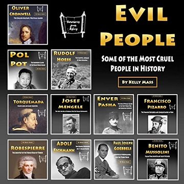 Evil People: Some of the Most Cruel People in History [Audiobook]