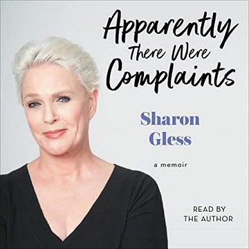 Apparently There Were Complaints: A Memoir [Audiobook]