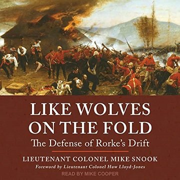 Like Wolves on the Fold: The Defense of Rorke's Drift [Audiobook]