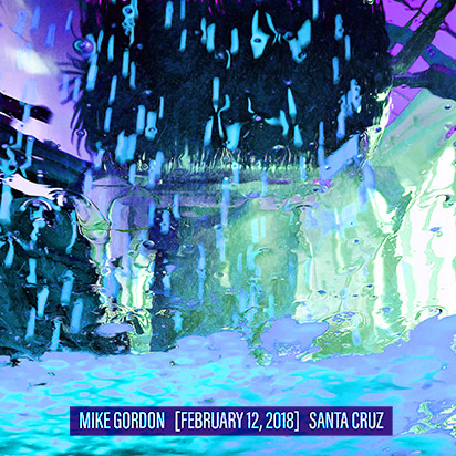 Mike Gordon - 02 12 18 The Catalyst, Santa Cruz, CA