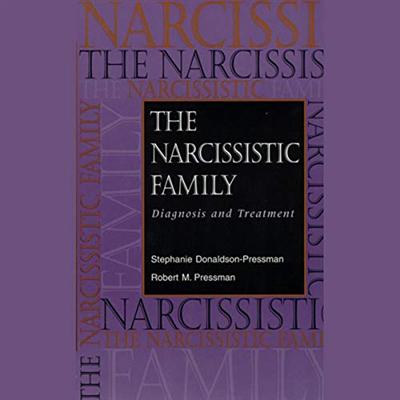 The Narcissistic Family: Diagnosis and Treatment [Audiobook]