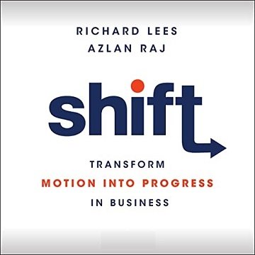 Shift: Transform Motion into Progress in Business [Audiobook]