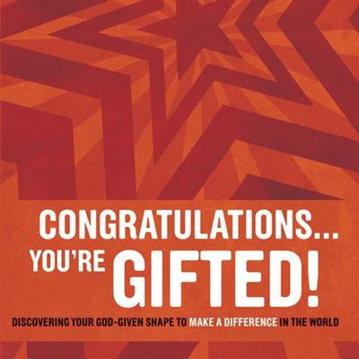 Congratulations...You're Gifted!: Discovering Your God Given Shape to Make a Difference in the World [Audiobook]