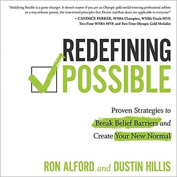 Redefining Possible: Proven Strategies to Break Belief Barriers and Create Your New Normal [Audiobook]