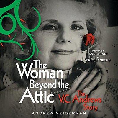 The Woman Beyond the Attic: The V.C. Andrews Story (Audiobook)