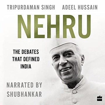 Nehru: The Debates That Defined India [Audiobook]