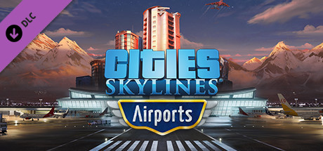 Cities Skylines Airports v1.14.1-f2-Flt