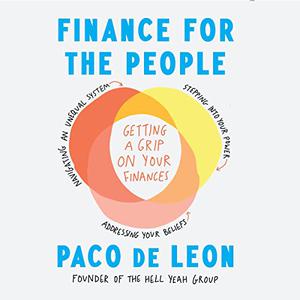 Finance for the People: Getting a Grip on Your Finances [Audiobook]