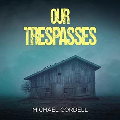Our Trespasses [Audiobook]