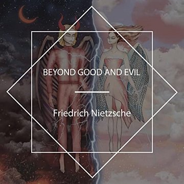 Beyond Good and Evil, 2022 Edition [Audiobook]