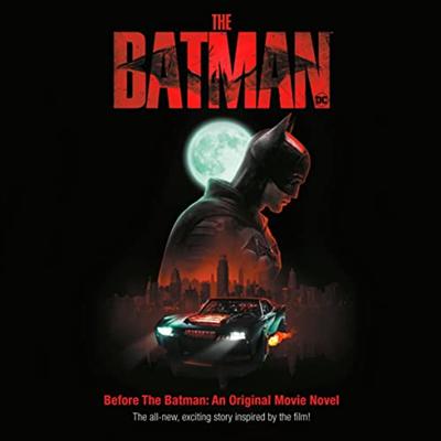 Before the Batman: An Original Movie Novel (The Batman Movie)