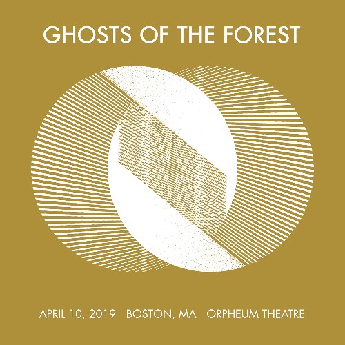 Ghosts of the Forest - 04 10 19 Orpheum Theatre, Boston, MA