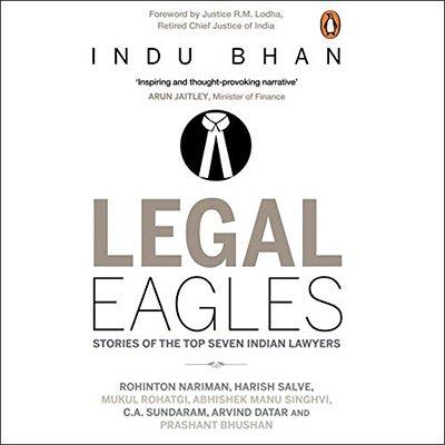 Legal Eagles: Stories of the Top Seven Indian Lawyers (Audiobook)