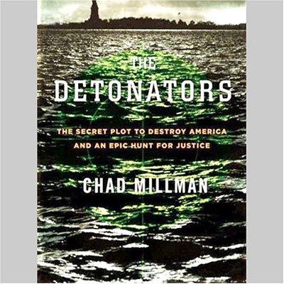 The Detonators: The Secret Plot to Destroy America and an Epic Hunt for Justice (Audiobook)