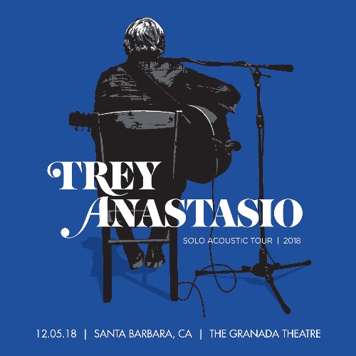 Trey Anastasio - 12 05 18 The Granada Theatre, Santa Barbara, CA