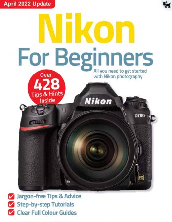 Nikon For Beginners   10th Edition 2022