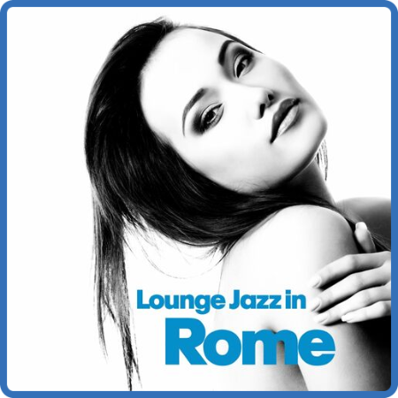 VA - Lounge Jazz In Rome (2022) MP3