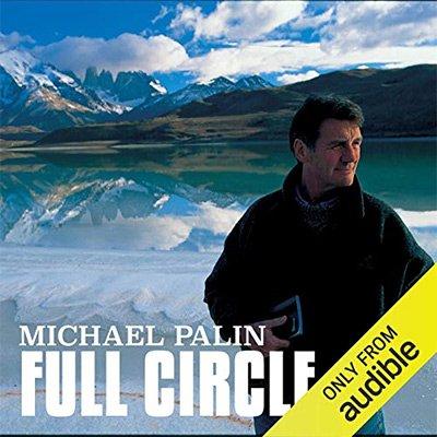 Michael Palin: Full Circle (Audiobook)